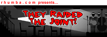 They Raided the Joint
